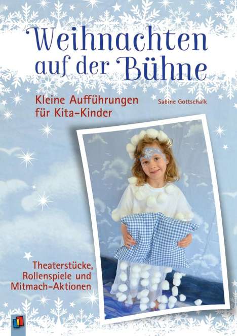Sabine Gottschalk: Weihnachten auf der Bühne - Kleine Aufführungen für Kita-Kinder, Buch