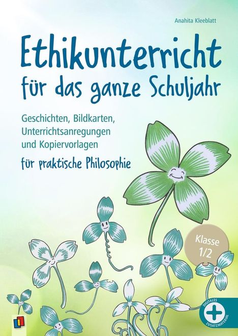 Anahita Kleeblatt: Ethikunterricht für das ganze Schuljahr - Klasse 1/2, Buch