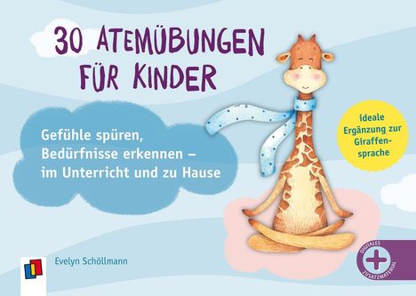 "30 Atemübungen für Kinder. Gefühle spüren, Bedürfnisse erkennen – im Unterricht und zu Hause. Illustration einer meditierenden Giraffe."