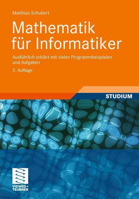 Matthias Schubert: Schubert, M: Mathematik für Informatiker, Buch
