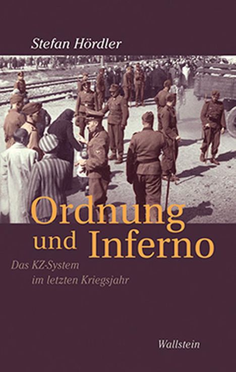 Stefan Hördler: Hördler, S: Ordnung und Inferno, Buch