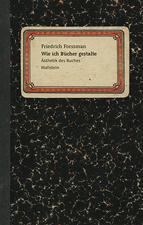 Friedrich Forssman: Wie ich Bücher gestalte, Buch