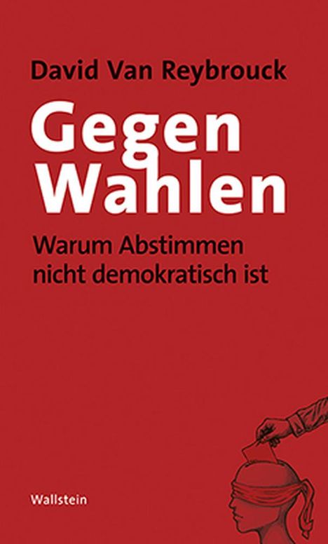 David van Reybrouck: Gegen Wahlen, Buch