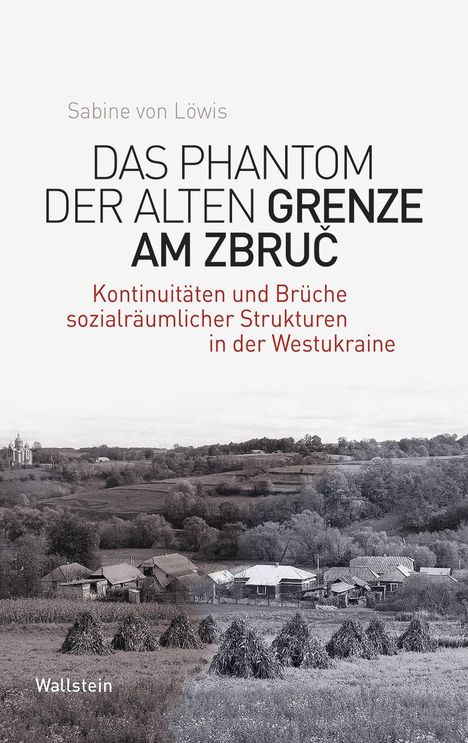 Sabine von Löwis: Das Phantom der alten Grenze am Zbruc, Buch