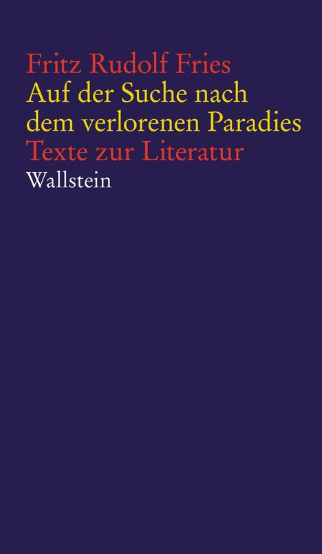 Fritz Rudolf Fries: Auf der Suche nach dem verlorenen Paradies, Buch