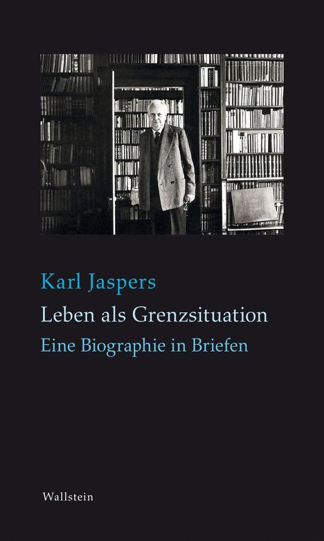Karl Jaspers: Leben als Grenzsituation, Buch