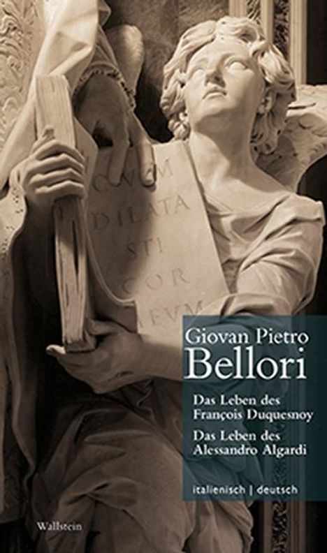 Giovan Pietro Bellori: Bellori, G: Leben des François Duquesnoy &amp; Das Leben des Ale, Buch