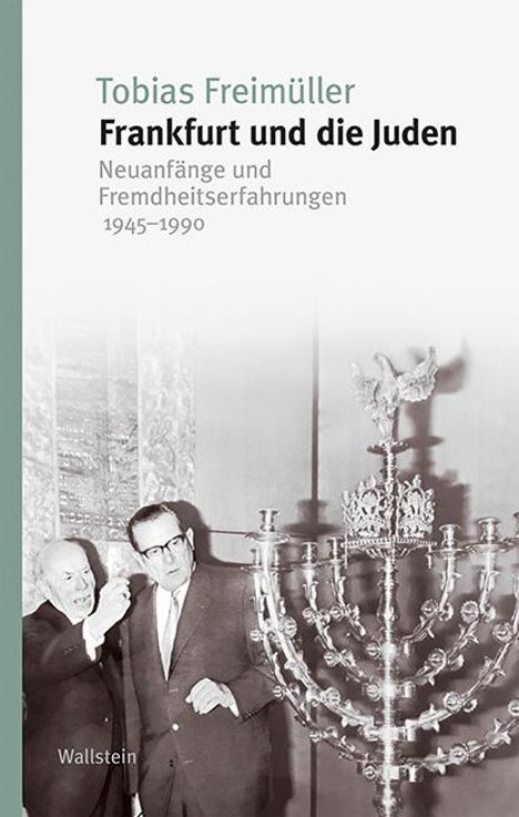 Tobias Freimüller: Freimüller, T: Frankfurt und die Juden, Buch