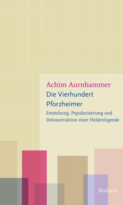 Achim Aurnhammer: Die vierhundert Pforzheimer, Buch