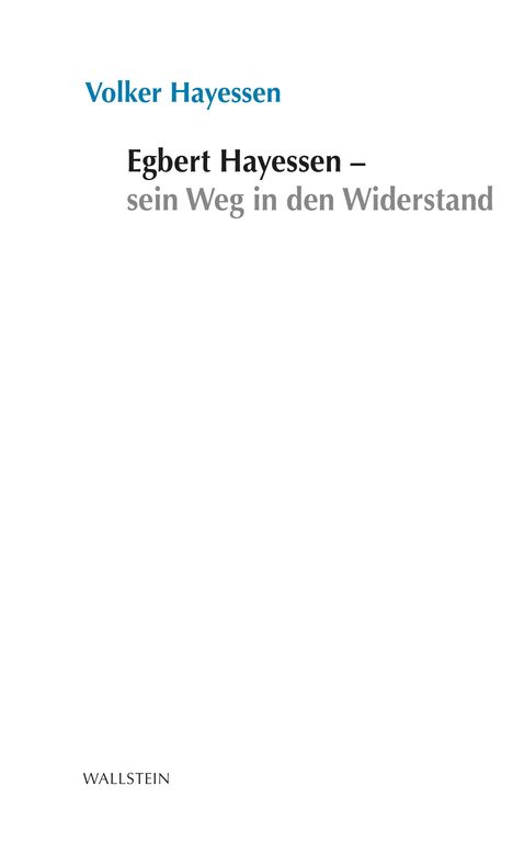 Volker Hayessen: Egbert Hayessen - sein Weg in den Widerstand, Buch