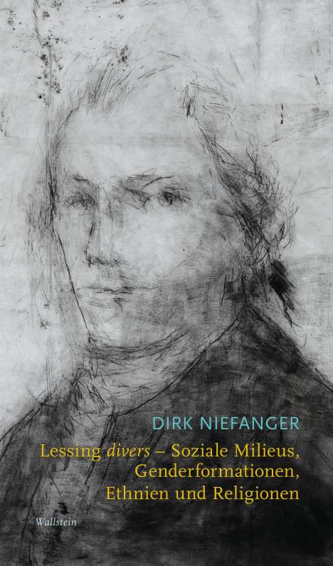 Dirk Niefanger: Lessing divers - Soziale Milieus, Genderformationen, Ethnien und Religionen, Buch