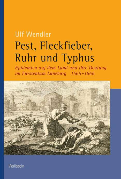 Ulf Wendler: Pest, Fleckfieber, Ruhr und Typhus, Buch