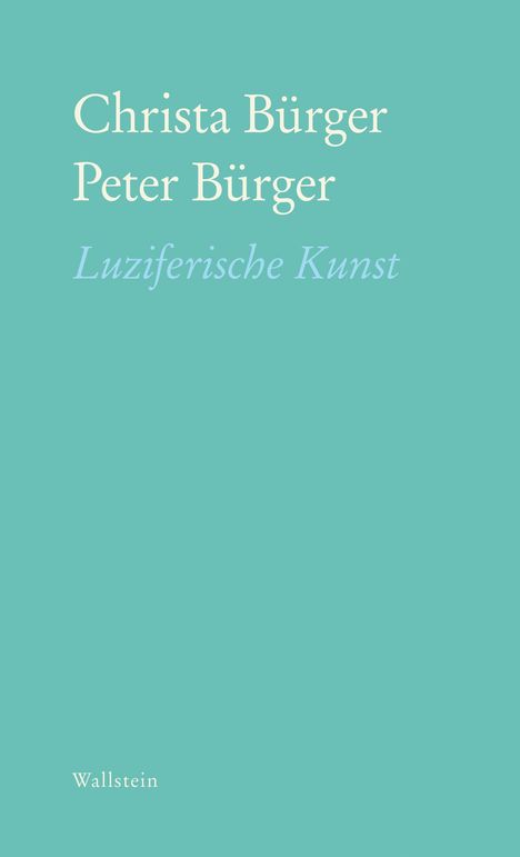 Christa Bürger: Luziferische Kunst, Buch