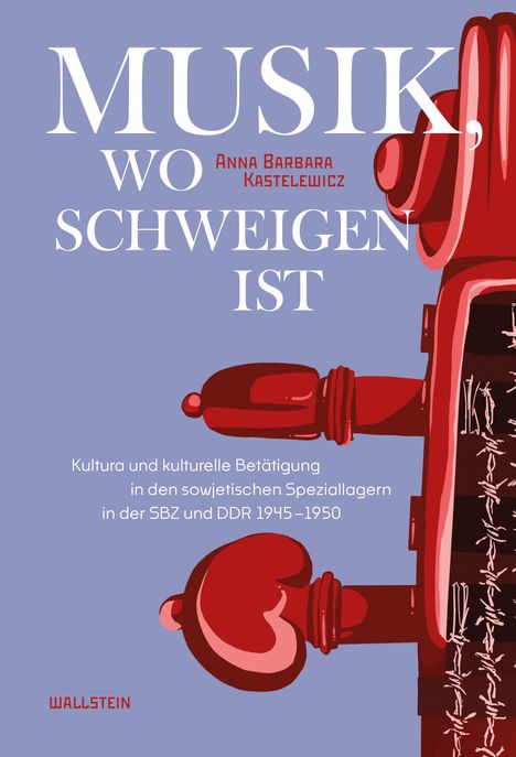 Anna Barbara Kastelewicz: Musik, wo Schweigen ist, Buch