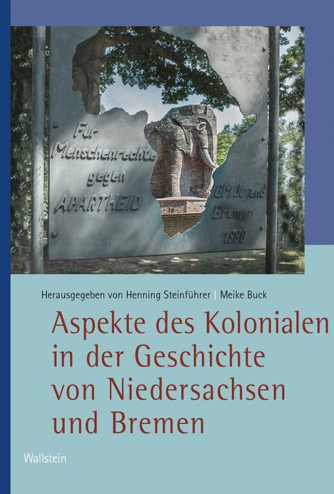 Aspekte des Kolonialen in der Geschichte von Niedersachsen und Bremen, Buch