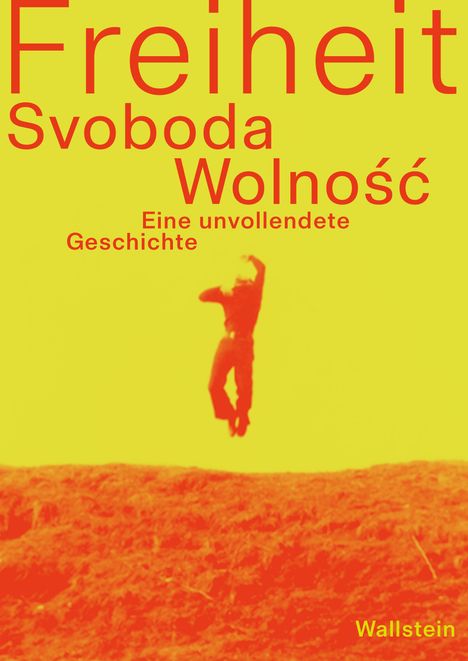 Freiheit/Svoboda/Wolno¿¿, Buch