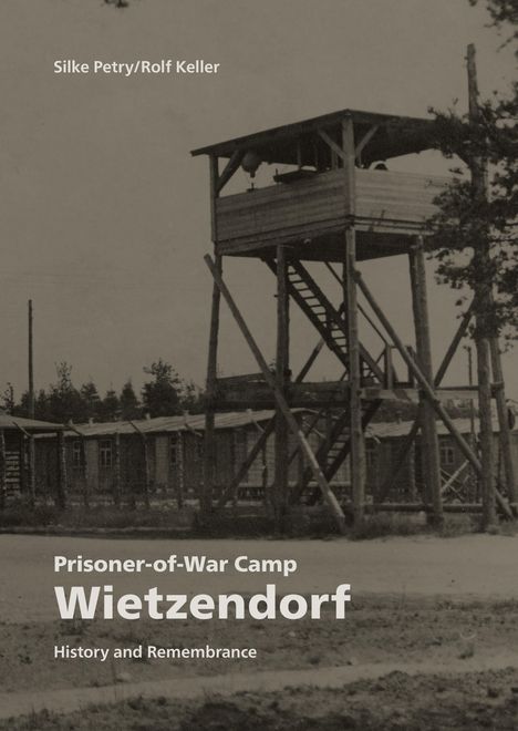 Rolf Keller: Prisoner-of-War Camp Wietzendorf, Buch