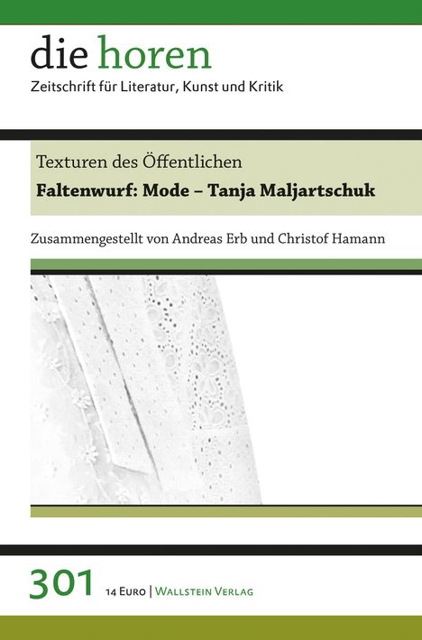 "die horen. Zeitschrift für Literatur, Kunst und Kritik. Faltenwurf: Mode – Tanja Maljartschuk." Weißes Spitzenmuster.