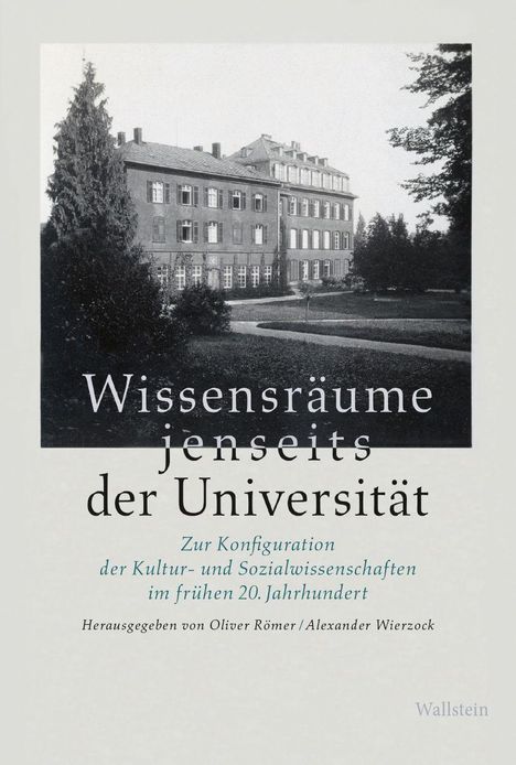 "Wissensräume jenseits der Universität. Zur Konfiguration der Kultur- und Sozialwissenschaften im frühen 20. Jahrhundert." Ein altes Gebäude mit Bäumen.