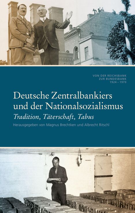Buchtitel: "Deutsche Zentralbankiers und der Nationalsozialismus." Historische Fotos von Männern in Banken.