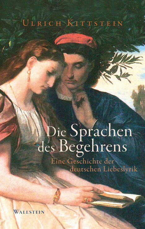 Titel: "Die Sprachen des Begehrens". Oberhalb: "Ulrich Kittstein". Unten: Verlag "Wallstein". Zwei Menschen lesen in einem Buch.