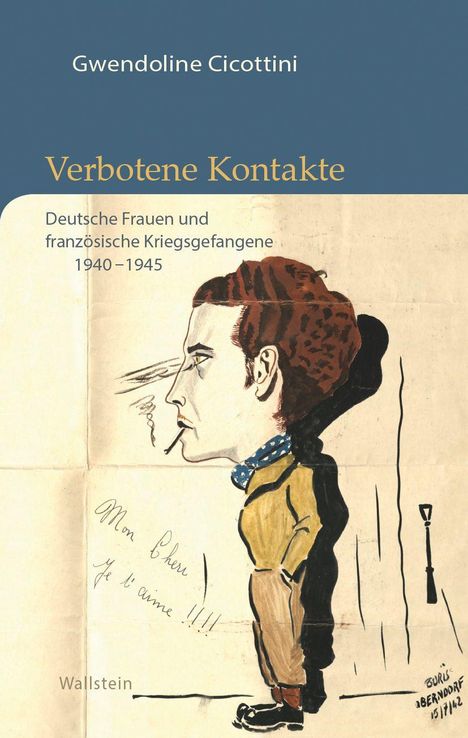 „Gwendoline Cicottini, Verbotene Kontakte: Deutsche Frauen und französische Kriegsgefangene 1940–1945“, Illustration eines rauchenden Mannes im Profil.