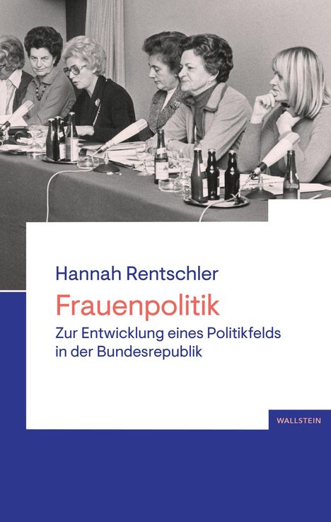 Text: "Hannah Rentschler, Frauenpolitik, Zur Entwicklung eines Politikfelds in der Bundesrepublik." Schwarz-Weiß-Foto von Frauen.