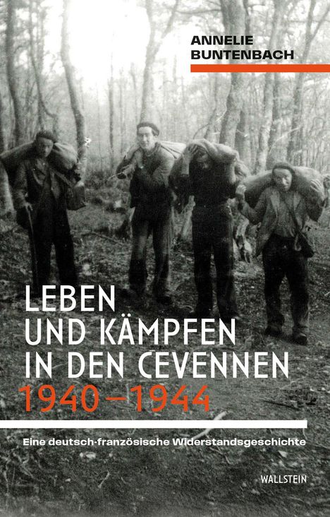 Titel: "Leben und Kämpfen in den Cevennen 1940-1944"; Drei Menschen tragen Lasten durch einen Wald.