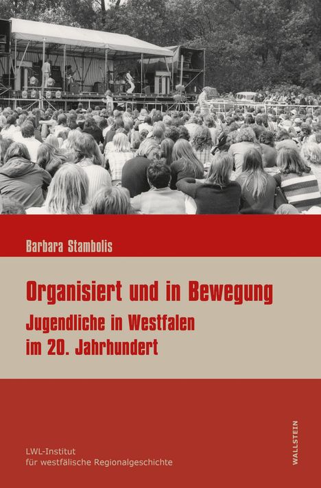 Buchtitel: "Organisiert und in Bewegung - Jugendliche in Westfalen im 20. Jahrhundert". Schwarzweiß-Foto eines Konzerts.