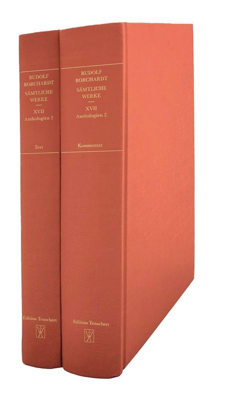 Zwei orange Bücher, beschriftet mit "Rudolf Borchardt Sämtliche Werke XVII Anthologien 2", links "Text", rechts "Kommentar".