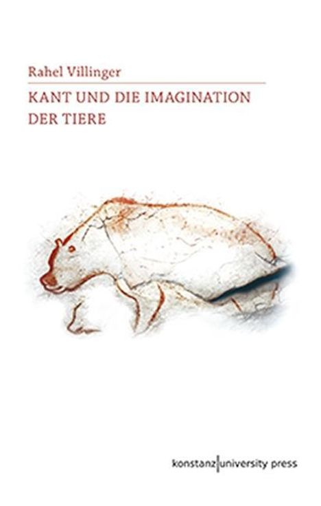 Rahel Villinger: Villinger, R: Kant und die Imagination der Tiere, Buch