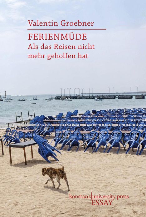 Valentin Groebner: Ferienmüde, Buch