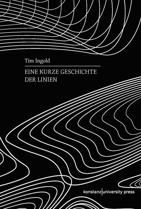 Tim Ingold: Eine kurze Geschichte der Linien, Buch