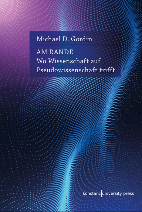 Michael D. Gordin: Am Rande, Buch