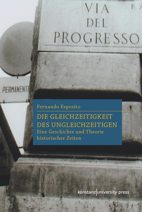 Fernando Esposito: Die Gleichzeitigkeit des Ungleichzeitigen, Buch