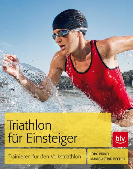 Marie-Astrid Becher: Birkel, J: Triathlon für Einsteiger, Buch