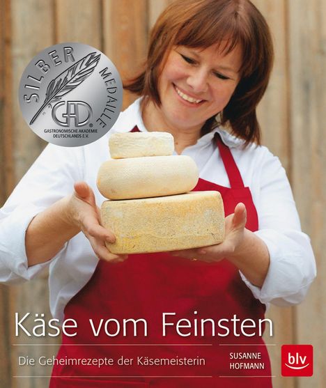 Susanne Hofmann (geb. 1963): Käse vom Feinsten, Buch