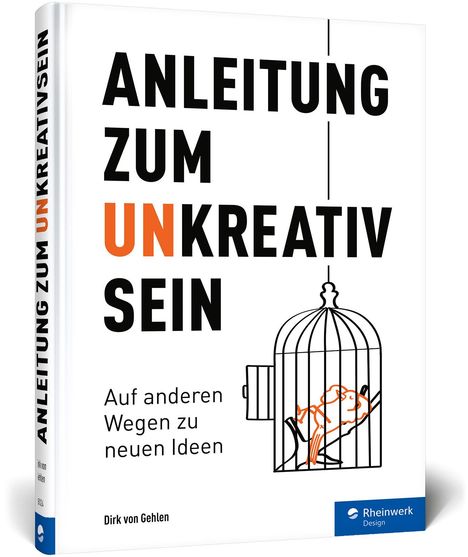 Dirk von Gehlen: Anleitung zum Unkreativsein, Buch