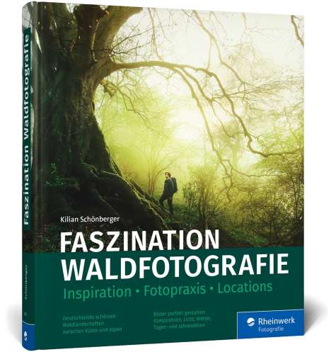 Kilian Schönberger: Faszination Waldfotografie, Buch