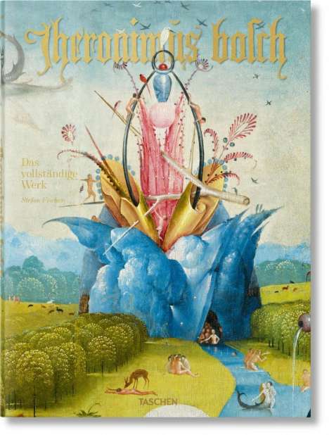 Stefan Fischer: Fischer, S: Hieronymus Bosch. Das vollständige Werk, Buch