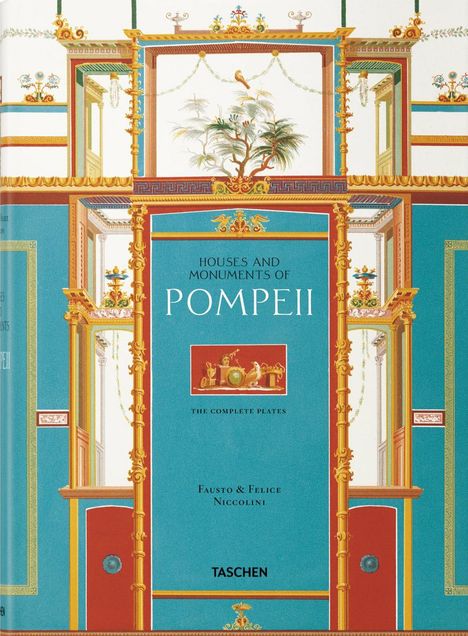 Sebastian Schütze: Fausto &amp; Felice Niccolini. Houses and Monuments of Pompeii, Buch