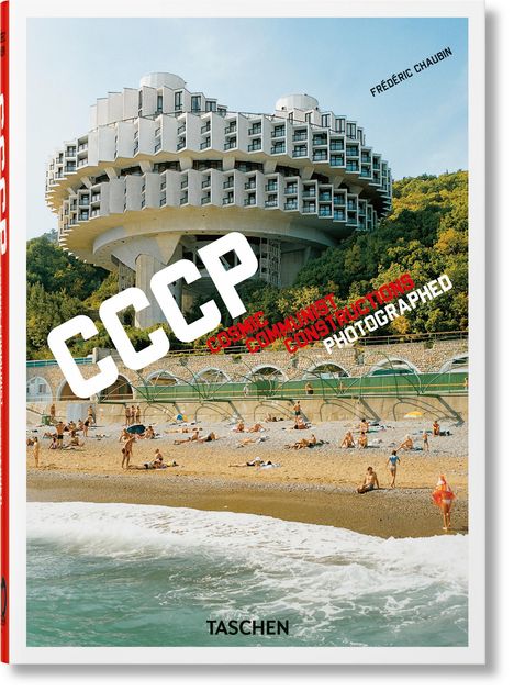 Frédéric Chaubin: Frédéric Chaubin. CCCP. Cosmic Communist Constructions Photographed. 40th Ed., Buch