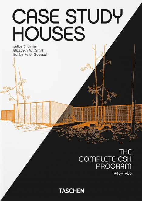Elizabeth A. T. Smith: Case Study Houses. The Complete CSH Program 1945-1966. 40th Ed., Buch