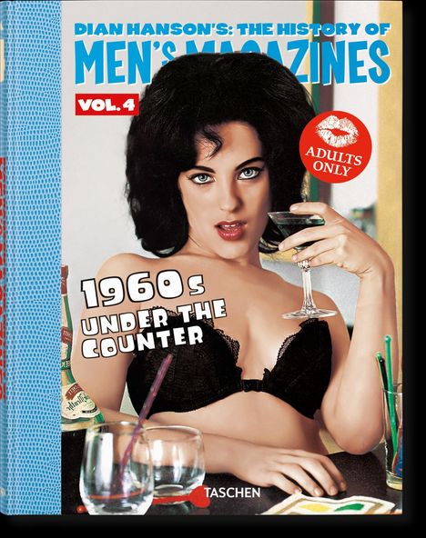 Dian Hanson's: The History of Men's Magazines. Vol. 4: 1960s Under the Counter, Buch