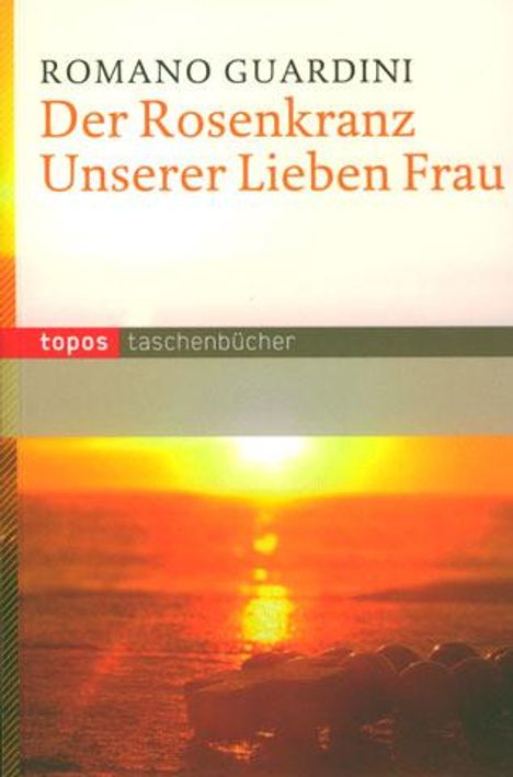 Romano Guardini: Der Rosenkranz Unserer Lieben Frau, Buch