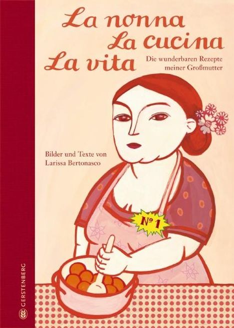 Larissa Bertonasco: La nonna, La cucina, La vita. Limitierte Jubiläumsausgabe, Buch