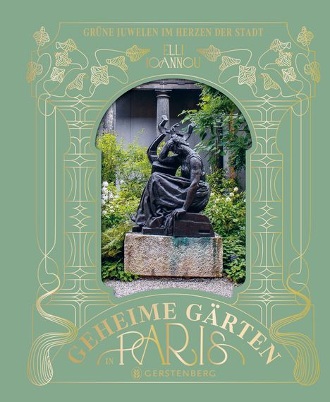 Elli Ioannou: Geheime Gärten in Paris, Buch