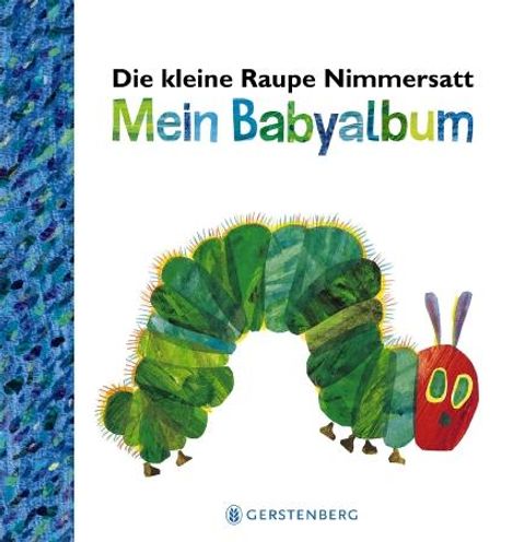 Eric Carle: Die kleine Raupe Nimmersatt - Mein Babyalbum - Blau, Buch