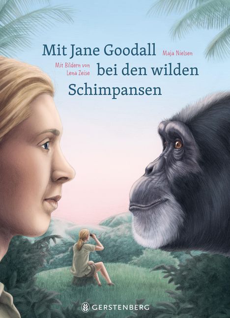 Maja Nielsen: Mit Jane Goodall bei den wilden Schimpansen, Buch