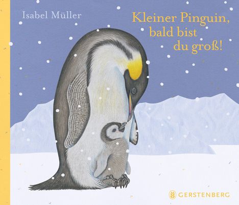 Isabel Müller: Kleiner Pinguin, bald bist du groß!, Buch